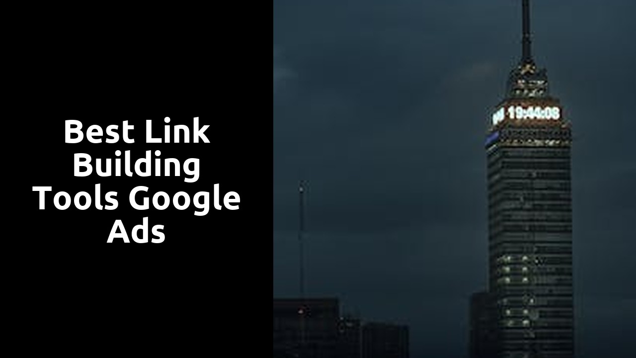 best link building tools google ads